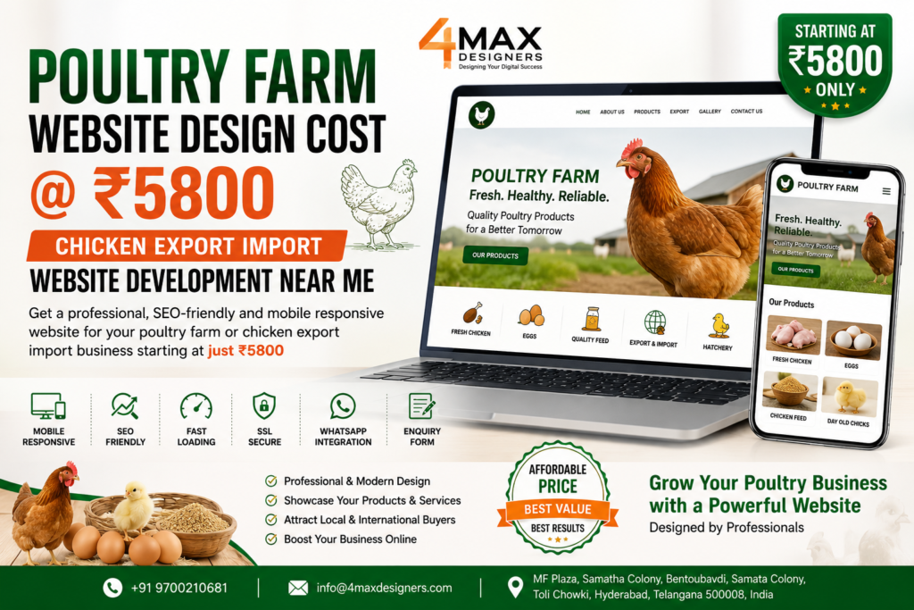 Poultry Farm Website Design Cost @ ₹5800 – Chicken Export Import Website Development Near Me by 4 Max Designers with responsive, SEO-friendly business websites.