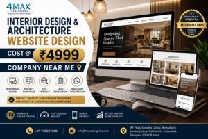 Professional Interior Design & Architecture Website Design Cost @ Rs.4999 – Company Near Me by 4 Max Designers featuring responsive, SEO-friendly websites for architects, interior designers, and construction companies.