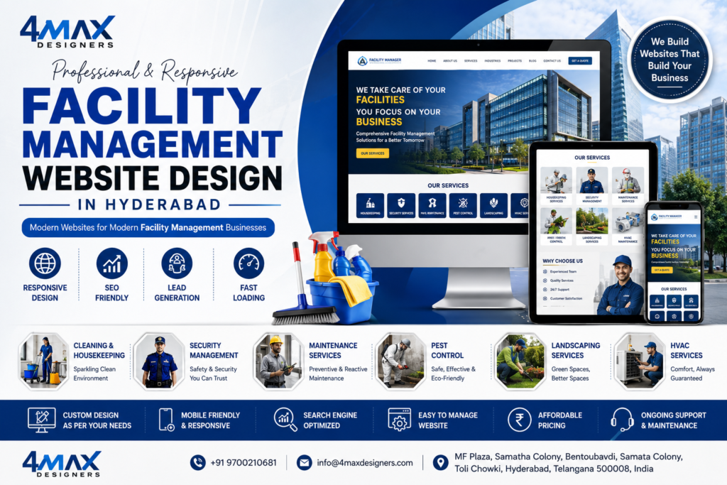 Modern Facility Management Website Design in Hyderabad by 4 Max Designers featuring responsive web design, facility services, housekeeping, security management, maintenance solutions, and professional business websites.