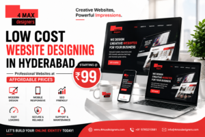 Low Cost Website Designing in Hyderabad @99 by 4Max Designers offering responsive, SEO-friendly, and affordable business websites