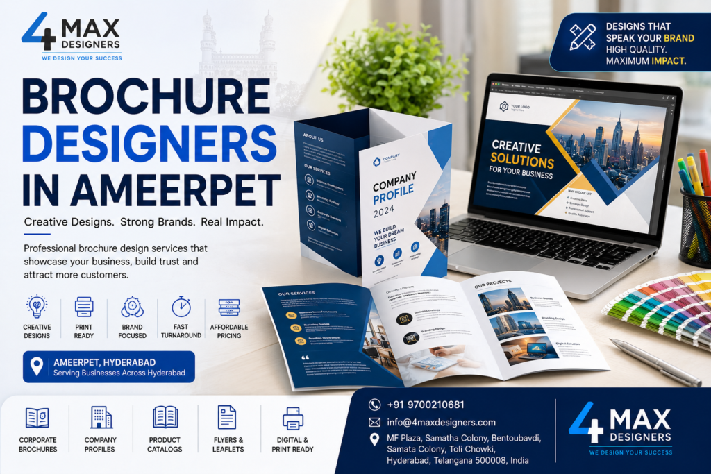 Professional brochure designers in Ameerpet creating corporate brochures, company profiles, product catalogs, business flyers, and premium marketing materials by 4 Max Designers.