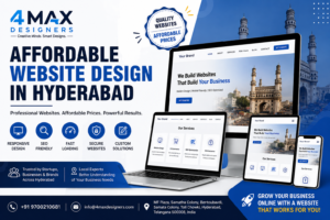 Affordable website design in Hyderabad with responsive web development, SEO-friendly business websites, WordPress development, and custom web solutions by 4 Max Designers.