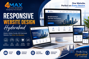 Responsive Website Design Hyderabad by 4 Max Designers featuring mobile-friendly, SEO-optimized, fast-loading, and custom business website development for all devices.