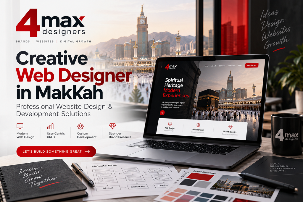 Creative web designer in Makkah by 4Max Designers