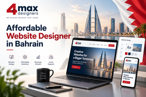 Affordable Website Designer in Bahrain by 4 Max Designers